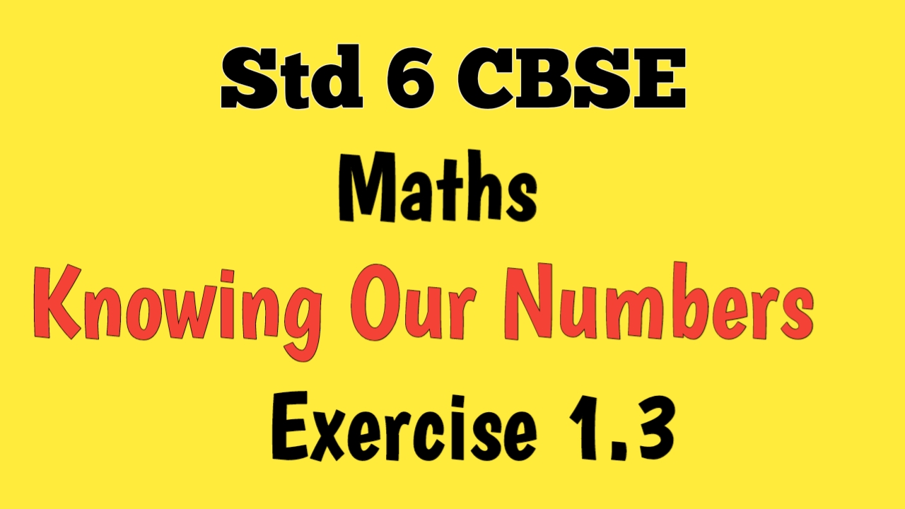 NCERT Solutions Class 6 Maths Chapter 1 Knowing Our Numbers Exercise 1 