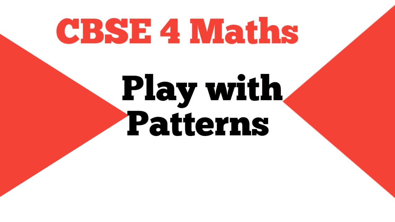 NCERT Solutions Std 4 Maths Play With Patterns - MathswallahPadhai